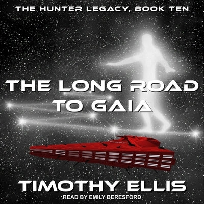 The Long Road to Gaia by Ellis, Timothy