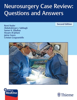 Neurosurgery Case Review: Questions and Answers by Nader, Remi