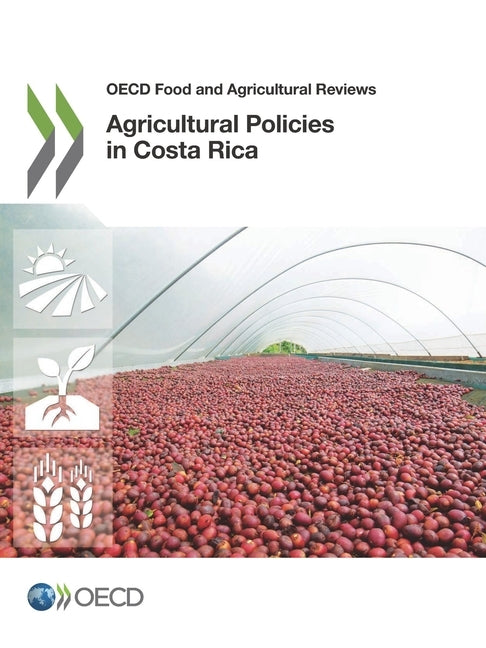 Agricultural Policies in Costa Rica by Oecd