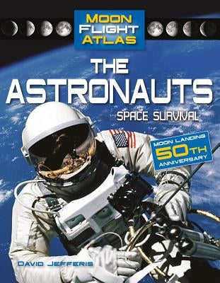 The Astronauts: Space Survival: Space Survival by Jefferis, David