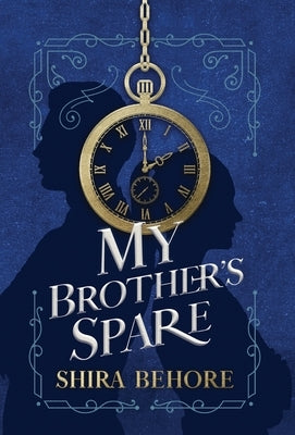 My Brother's Spare by Behore, Shira