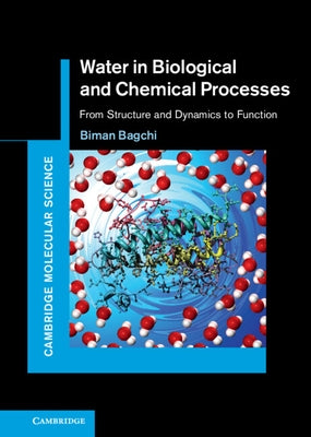 Water in Biological and Chemical Processes by Bagchi, Biman