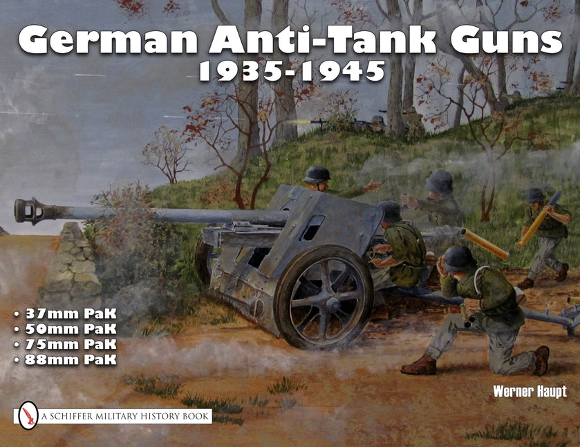 German Anti-Tank Guns by Haupt, Werner