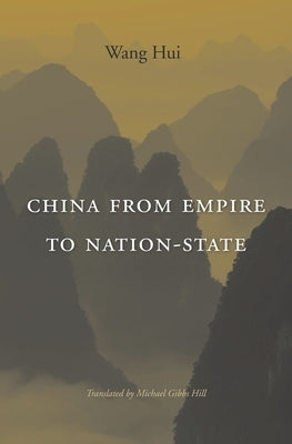 China from Empire to Nation-State by Wang