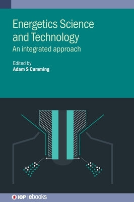 Energetics Science and Technology by Cumming, Adam S.