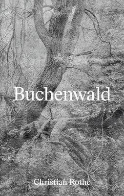 Buchenwald by Rothe, Christian