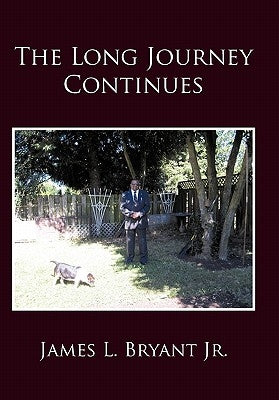 The Long Journey Continues by Bryant, James L., Jr.