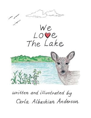 We Love the Lake by Anderson, Carla Albashian