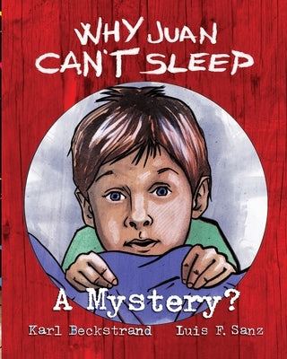 Why Juan Can't Sleep: A Mystery by Sanz, Luis F.