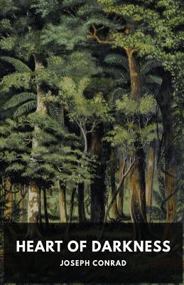 Heart of Darkness: A novella by Polish-British novelist Joseph Conrad by Conrad, Joseph