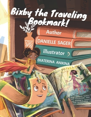 Bixby the Traveling Bookmark! by Anikina, Ekaterina