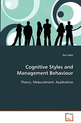 Cognitive Styles and Management Behaviour by Cools, Eva