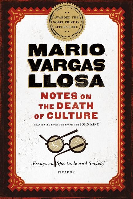 Notes on the Death of Culture by Llosa, Mario Vargas