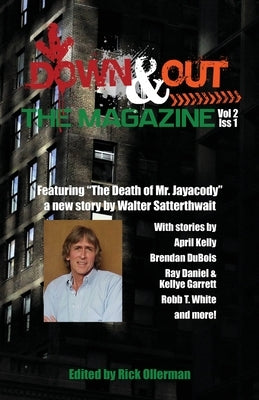 Down & Out: The Magazine Volume 2 Issue 1 by Ollerman, Rick