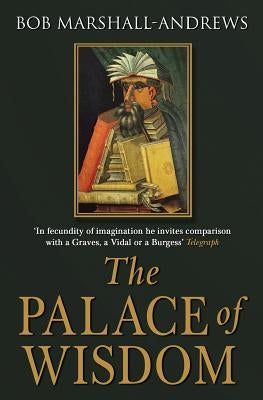 The Palace of Wisdom by Marshall-Andrews, Bob