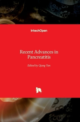 Recent Advances in Pancreatitis by Yan, Qiang