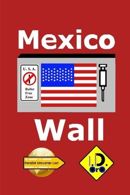 Mexico Wall by Oro, I. D.