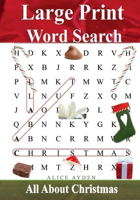 Large Print Word Search: All About Christmas by Ayden, Alice