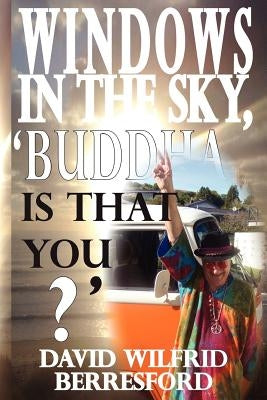 Windows in the Sky, 'Buddha is that You?' by Berresford, David Wilfrid