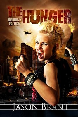 The Hunger Omnibus Edition by Brant, Jason