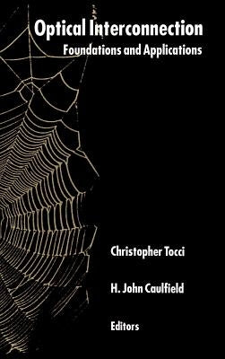 Optical Interconnection Foundation Applications by Tocci, Christopher S.