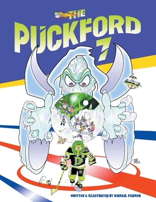 The Puckford 7: Ice Hockey Adventure by Fischer, Michael
