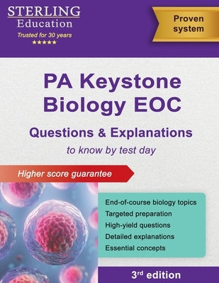 Keystone Biology EOC Questions & Explanations: Pennsylvania Biology End-of-Course Assessment Preparation by Education, Sterling