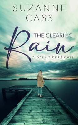 The Clearing Rain by Cass, Suzanne