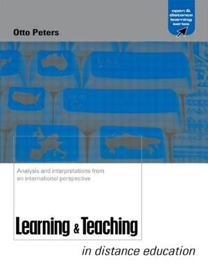 Learning and Teaching in Distance Education: Analyses and Interpretations from an International Perspective by Peters, Otto