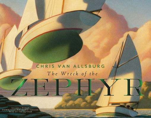 The Wreck of the Zephyr by Van Allsburg, Chris