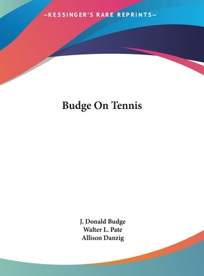 Budge On Tennis by Budge, J. Donald
