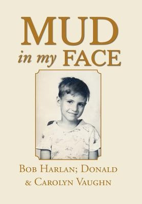 Mud in My Face by Harlan, Bob