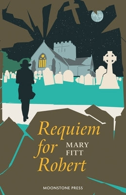 Requiem for Robert by Fitt, Mary
