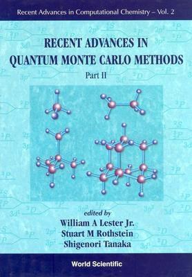 Recent Advances in Quantum Monte Carlo Methods - Part II by Lester, William A.
