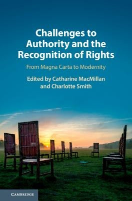 Challenges to Authority and the Recognition of Rights by MacMillan, Catharine