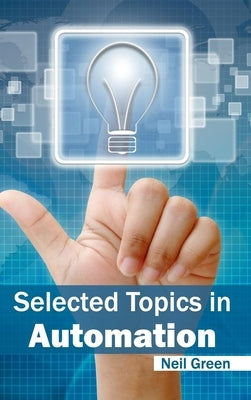 Selected Topics in Automation by Green, Neil