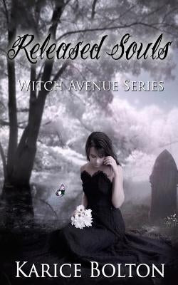 Released Souls: Witch Avenue Series by Bolton, Karice