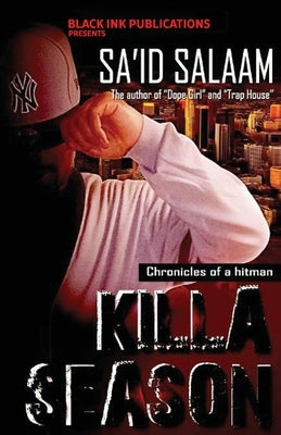 Killa Season: Chronicles of a Killa by Salaam, Sa'id