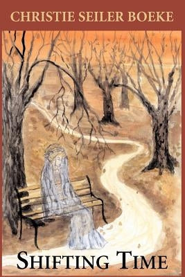 Shifting Time by Boeke, Christie Seiler