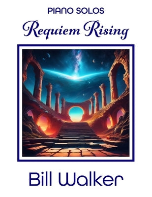 Requiem Rising by Walker, Bill