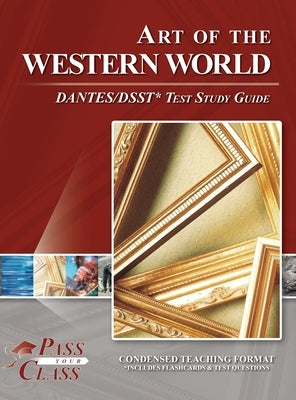 Art of the Western World DANTES / DSST Test Study Guide by Passyourclass