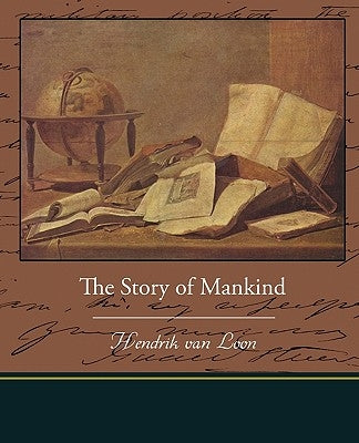 The Story of Mankind by Loon, Hendrik Van
