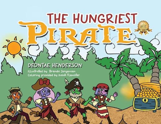 The Hungriest Pirate by Henderson, Deontae