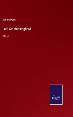 Lost Sir Massingberd: Vol. 2 by Payn, James