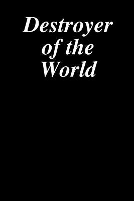 Destroyer of the World by Soria, Christine