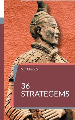 36 Strategems by Zi, Sun Chao