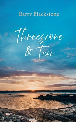 Threescore and Ten by Blackstone, Barry