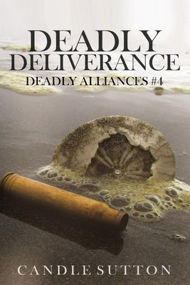 Deadly Deliverance by Sutton, Candle