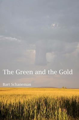The Green and the Gold by Schaneman, Bart
