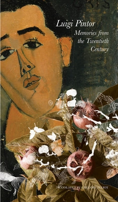 Memories from the Twentieth Century by Pintor, Luigi